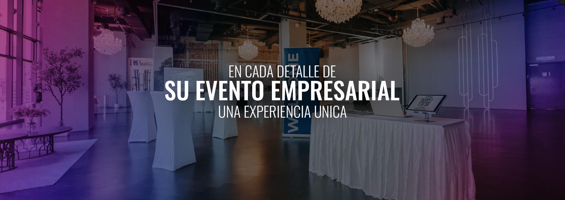 Cada detalle de su evento empresarial una experiencia unica